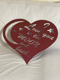 Metal sign “Love you too the Moon and Back”