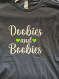 DOOBIES AND BOOBIES T-shirt